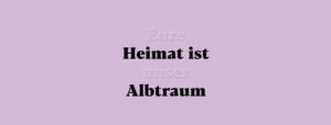 Eure Heimat ist unser Albtraum | Ein Soli-Abend @ Festsaal Kreuzberg
