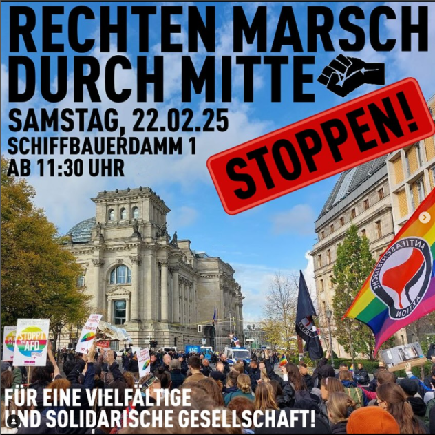 Sharepic von Queermany, das am Samstag, den 22.02.25, mit dem Motto "Rechten Marsch durch Mitte stoppen! Für eine vielfältige und solidarische Gesellschaft" zur Demo aufruft. Auf dem Hintergrundfoto sind Demonstrierende, unter anderem mit Antifa-Flaggen, in der Nähe des Reichstags zu sehen.